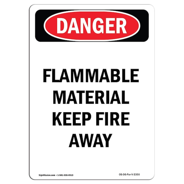 OSHA Sign, Flammable Material Keep Fire Away, 18in X 12in Rigid Plastic, 12" W, 18" L, Portrait